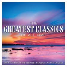 The Greatest Classics of All Time – Timeless Classical Music Collection CD